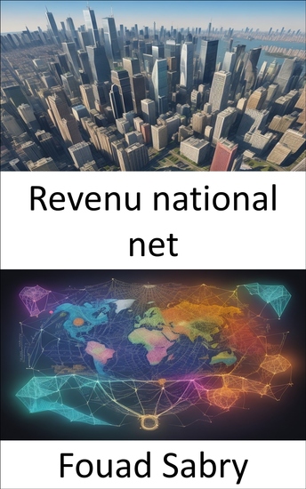 Revenu national net - Libérer la prospérité maîtriser le revenu national net pour un avenir meilleur - cover
