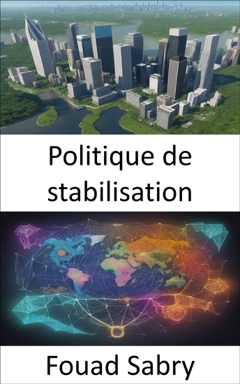 Politique de stabilisation - Maîtriser la politique de stabilisation naviguer dans la stabilité économique en toute confiance - cover