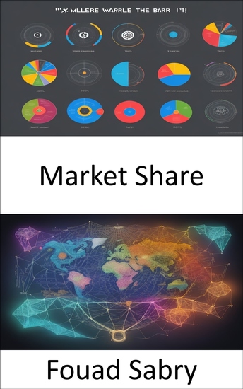 Market Share - Market Share Mastery Strategies for Dominance and Profitability - cover