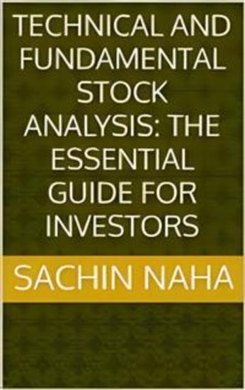 Technical and Fundamental Stock Analysis: The Essential Guide for Investors - cover
