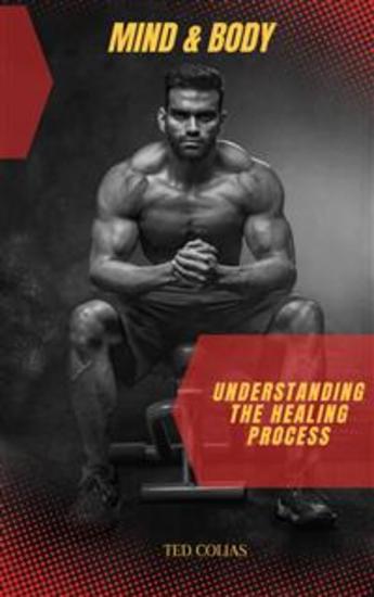 Body & Mind - Understanding The Healing Process - cover