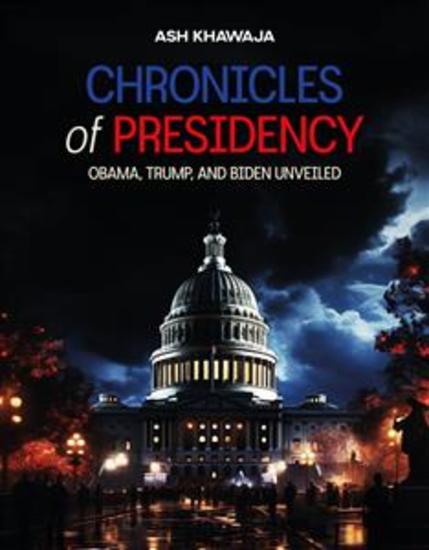 Chronicles of Presidency - Obama Trump and Biden unveiled - cover