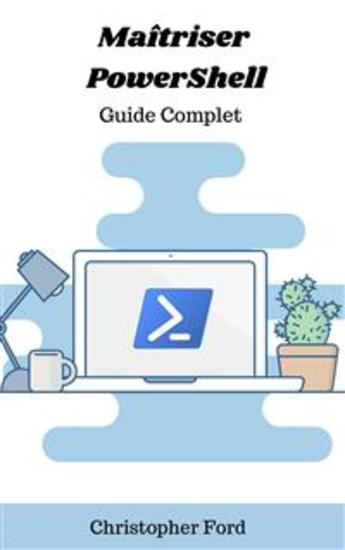 Maîtriser PowerShell: Guide Complet - cover