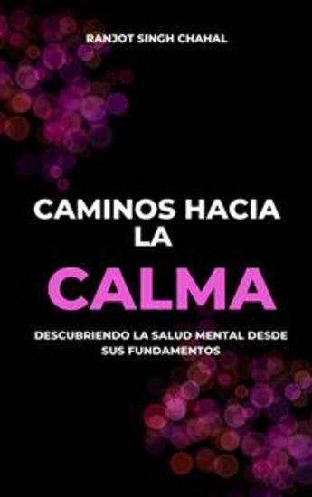 Caminos hacia la Calma: Descubriendo la Salud Mental desde sus Fundamentos - cover