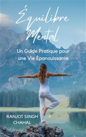 Équilibre Mental: Un Guide Pratique pour une Vie Épanouissante - cover