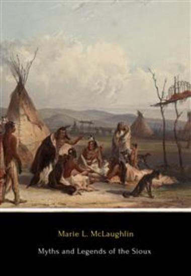 Myths and Legends of the Sioux - cover