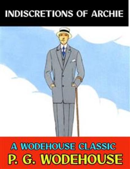 Indiscretions of Archie - A Wodehouse Classic - cover