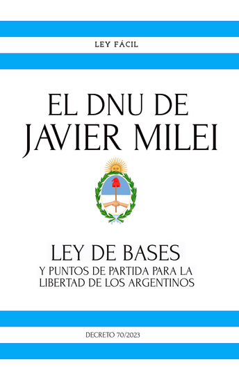El Dnu De Javier Milei - Bases Para La Reconstrucción De La Economía Argentina - cover