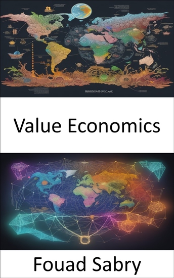 Value Economics - Mastering Value Economics Empowering Decisions in a Complex World - cover