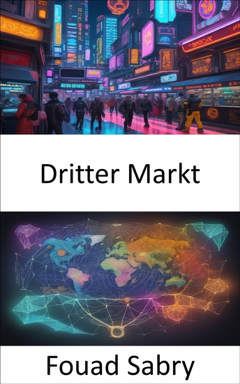 Dritter Markt - Erschließen Sie den Dritten Markt Ihr Weg zur finanziellen Meisterschaft - cover