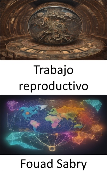 Trabajo reproductivo - Trabajo reproductivo nutrir nuestro mundo valorar lo invisible - cover
