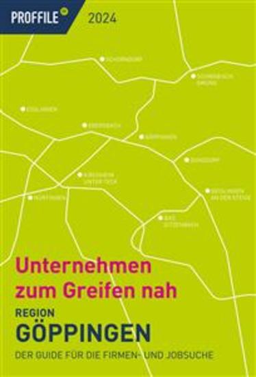 PROFFILE Firmenguide 2024 Region Göppingen - Der Guide für die Firmen- und Jobsuche - cover