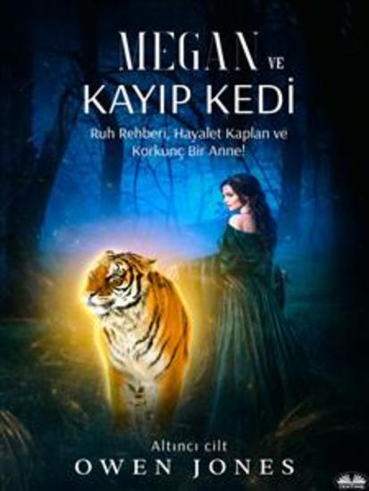 Megan Ve Kayıp Kedi - Ruh Rehberi Hayalet Kaplan Ve Korkunç Bir Anne! - cover