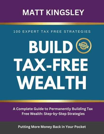 Build Tax-Free Wealth - How to Permanently Lower Your Taxes and Build More Wealth - cover