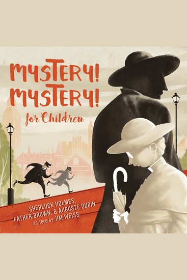 Mystery! Mystery! - Sherlock Homes Father Brown August Dupin For Children - cover