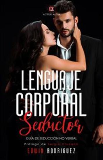 Lenguaje Corporal Seductor: Guía de Seducción no Verbal - cover