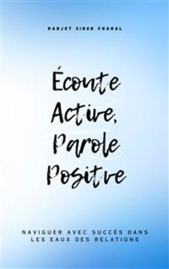 Écoute Active Parole Positve : Naviguer avec Succès dans les Eaux des Relations - cover