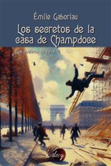 Los secretos de la casa de Champdoce - Los esclavos de París II - cover