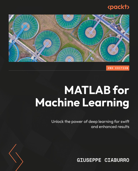 MATLAB for Machine Learning - Unlock the power of deep learning for swift and enhanced results - cover
