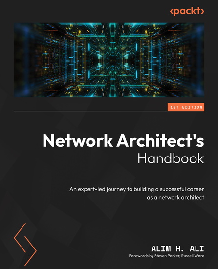 Network Architect's Handbook - An expert-led journey to building a successful career as a network architect - cover