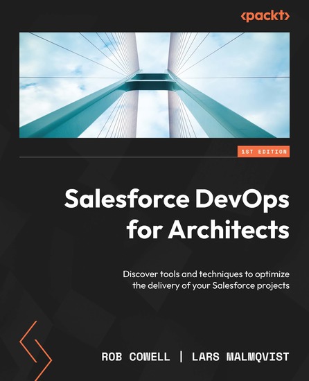 Salesforce DevOps for Architects - Discover tools and techniques to optimize the delivery of your Salesforce projects - cover