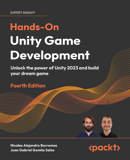Hands-On Unity Game Development - Unlock the power of Unity 2023 and build your dream game - cover