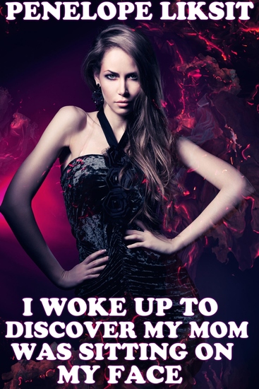 I Woke Up To Discover My Mom Was Sitting On My Face - cover