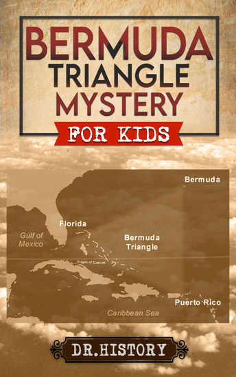 Bermuda Triangle Mystery - The Dreaded Bermuda Triangle: Strange and Amazing Facts and Myths - cover