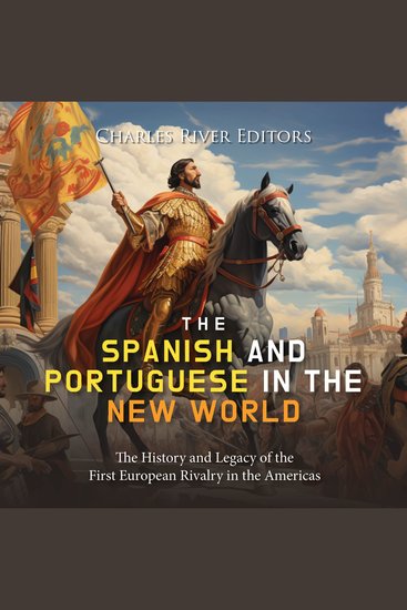Spanish and Portuguese in the New World The: The History and Legacy of the First European Rivalry in the Americas - cover