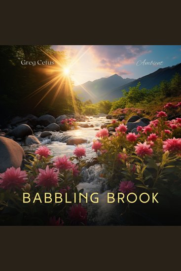 Babbling Brook - Ambient Nature Sounds - cover