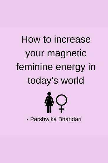 How to increase your magnetic feminine energy in today's world - Feminine energy tips - cover
