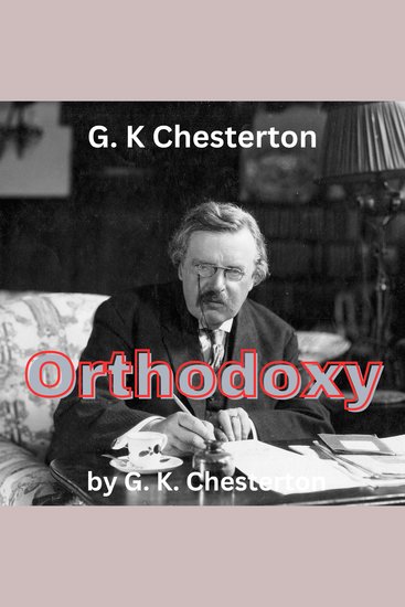 G K Chesterton: ORTHODOXY - cover