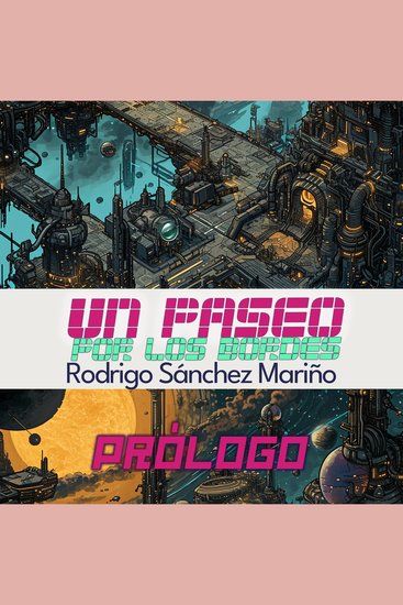 Un paseo por los bordes Prólogo - Curso sobre ciencia ficción y filosofía - cover