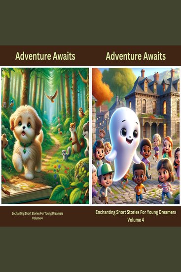 Adventure Awaits - Enchanting Short Stories for Young Dreamers (Volume 4) - cover