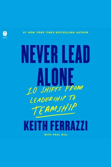 Never Lead Alone - 10 Shifts from Leadership to Teamship - cover