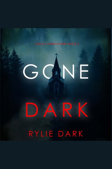 Gone Dark (A Becca Thorn FBI Suspense Thriller—Book 2) - Digitally narrated using a synthesized voice - cover