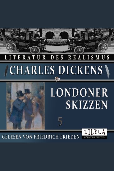 Londoner Skizzen 5 - Die ehrgeizige Putzmacherin Die Tanzakademie Die Schäbig-Vornehmen Ein lustiger Abend - cover