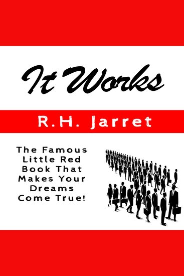 It Works - The Famous Little Red Book That Makes Your Dreams Come True! - cover