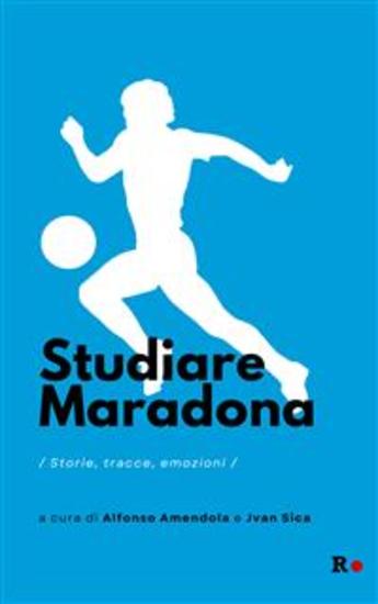 Studiare Maradona - Storie tracce emozioni - cover