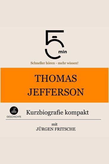 Thomas Jefferson: Kurzbiografie kompakt - 5 Minuten: Schneller hören – mehr wissen! - cover