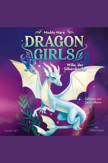 Dragon Girls – Willa der Silberdrache (Dragon Girls 2) - Drachenstarkes Fantasy-Abenteuer ab 7 Jahren - cover