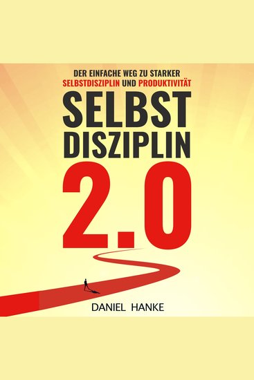 Selbstdisziplin 20 - Der einfache Weg zu starker Selbstdisziplin und Produktivität - cover