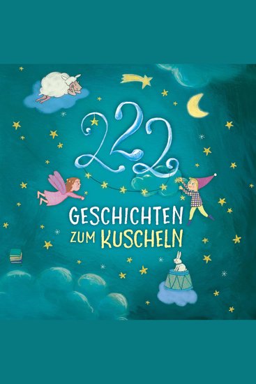 Einschlafgeschichten: 222 Geschichten zum Kuscheln - cover
