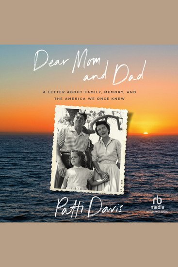 Dear Mom and Dad - A Letter About Family Memory and the America We Once Knew - cover