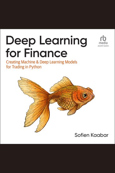 Deep Learning for Finance - Creating Machine & Deep Learning Models for Trading in Python - cover