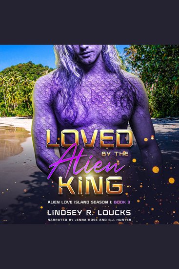 Loved by the Alien King - A Sci Fi Alien Warrior Romance - cover