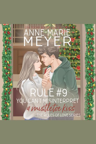 Rule #9: You Can't Misinterpret a Mistletoe Kiss - A mistletoe kiss is just a simple kiss right? Wrong - cover