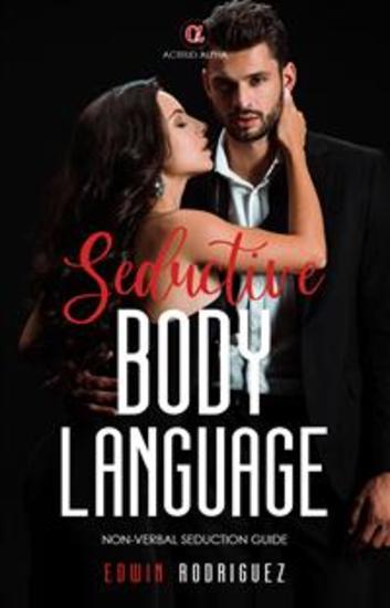 Seductive Body Language - Non-Verbal Seduction Guide - cover
