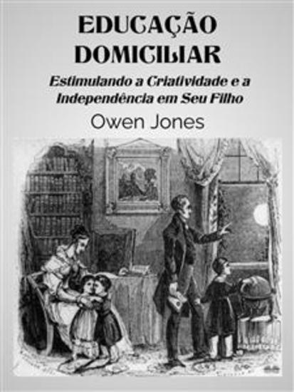 Educação Domiciliar - Estimulando A Criatividade E A Independência Em Seu Filho - cover