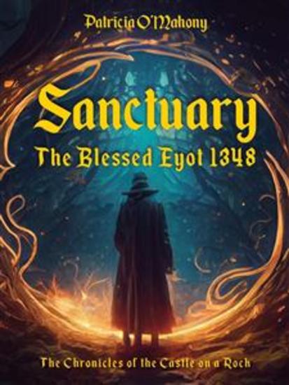 Sanctuary The Blessed Eyot 1348 - The Chronicles of the Castle on a Rock - cover
